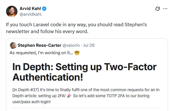"If you touch Laravel code in any way, you should read Stephen‘s newsletter and follow his every word."