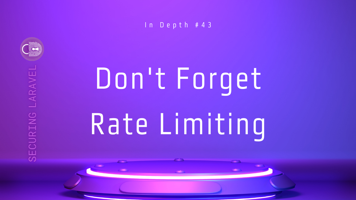 Security Tip: Don't Forget Rate Limiting