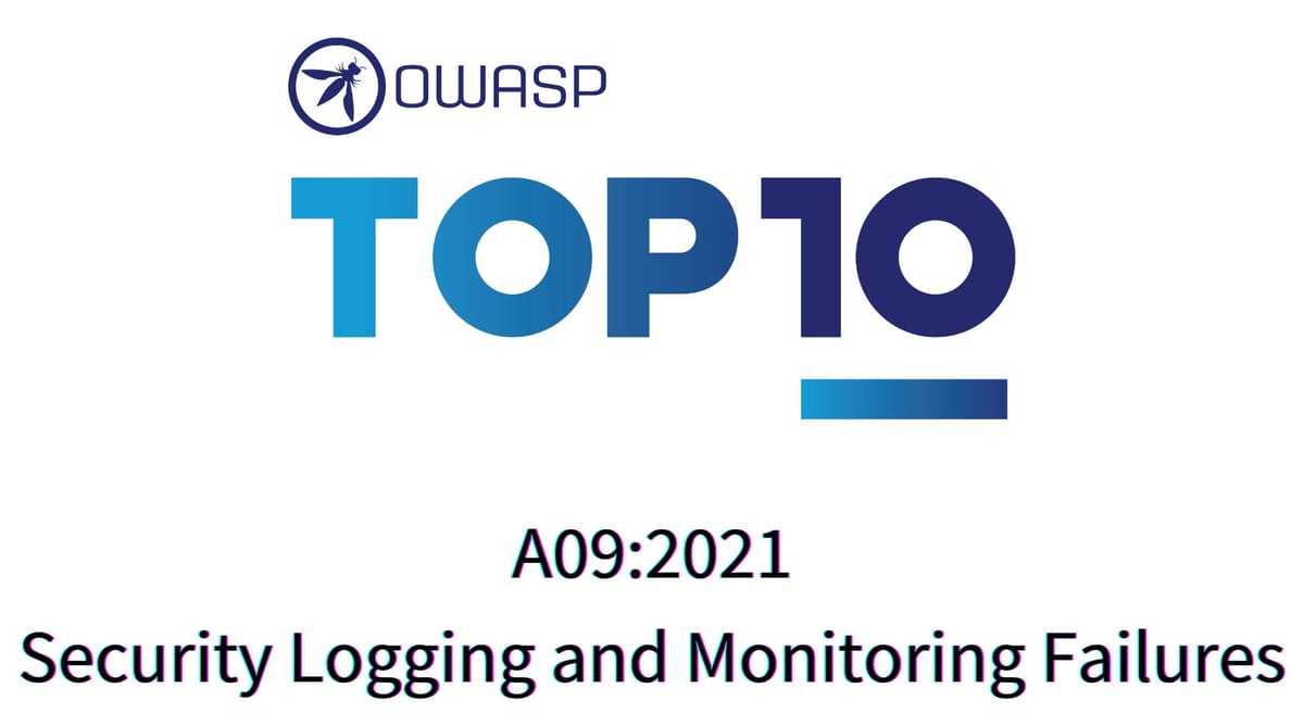 OWASP Tip: A09:2021 – Security Logging and Monitoring Failures
