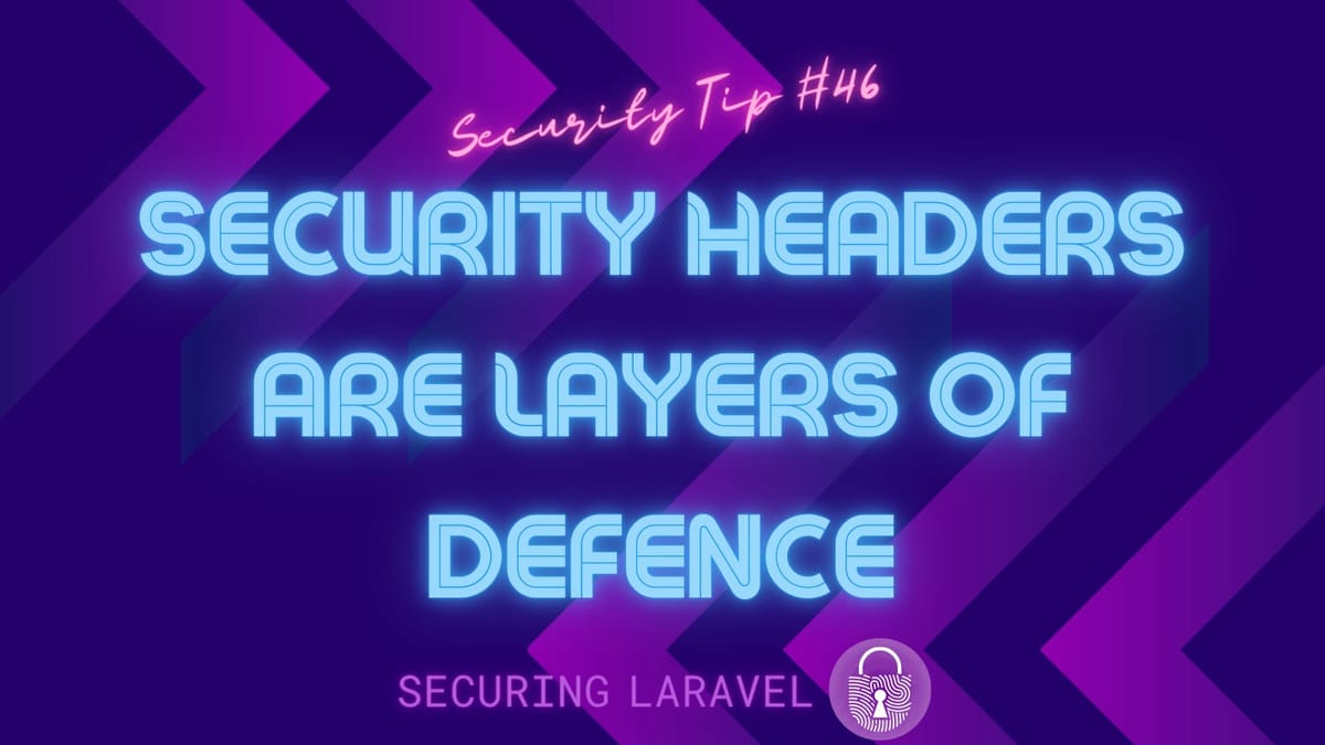 Security Tip: Security Headers are Layers of Defence