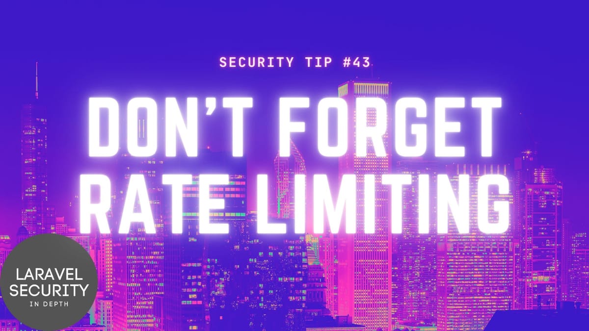 Security Tip: Don't Forget Rate Limiting