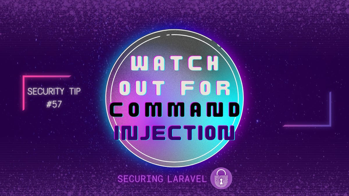 Security Tip: Watch Out for Command Injection