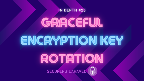 In Depth #25: Graceful Encryption Key Rotation