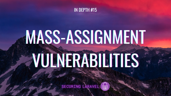 In Depth: Mass-Assignment Vulnerabilities