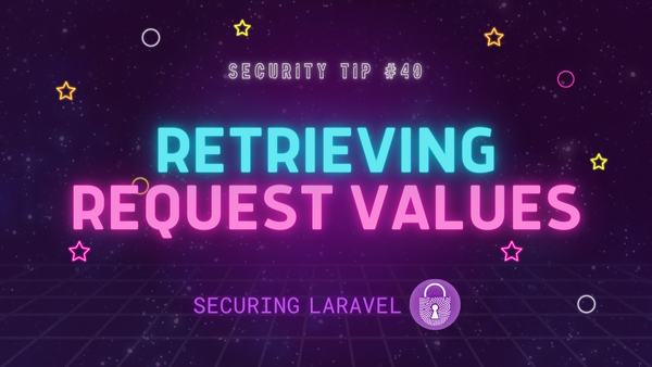 Security Tip: Retrieving Request Values