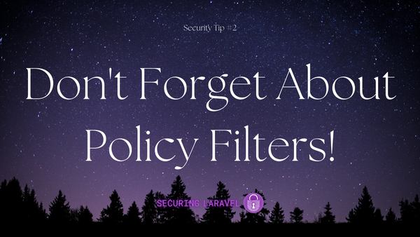 Security Tip: Don't Forget About Policy Filters!