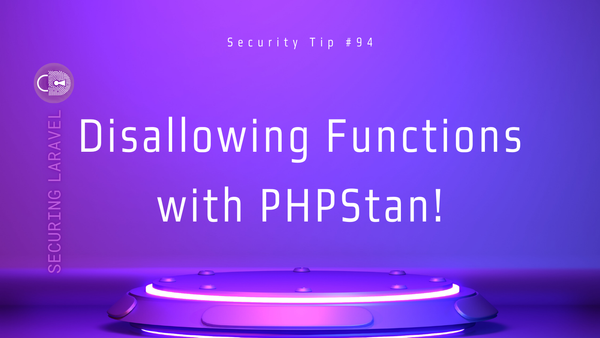 Security Tip: Disallowing Functions with PHPStan!