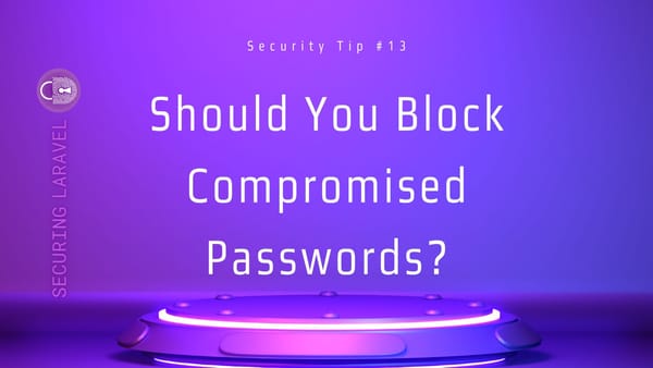 Security Tip: Should You Block Compromised Passwords?