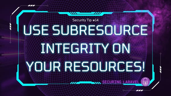 Security Tip: Use Subresource Integrity on Your Resources!