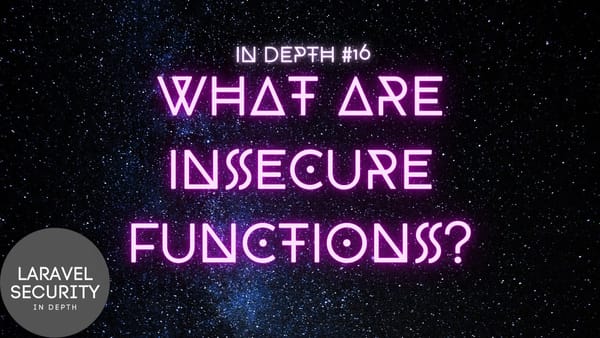 In Depth: What Are Insecure Functions?