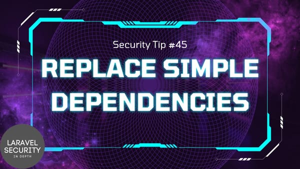 Security Tip: Replace Simple Dependencies