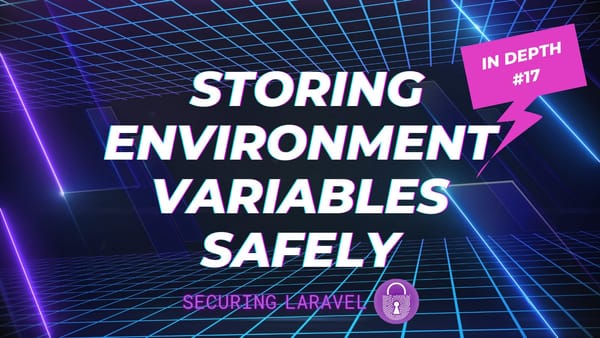In Depth: Storing Environment Variables Safely